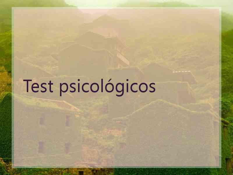 Test psicológicos Test psicológicos