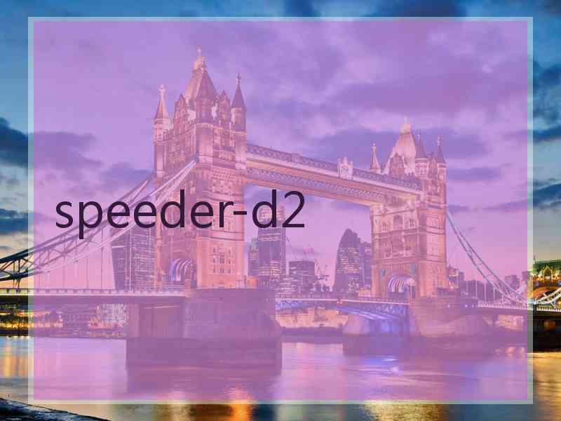 speeder-d2