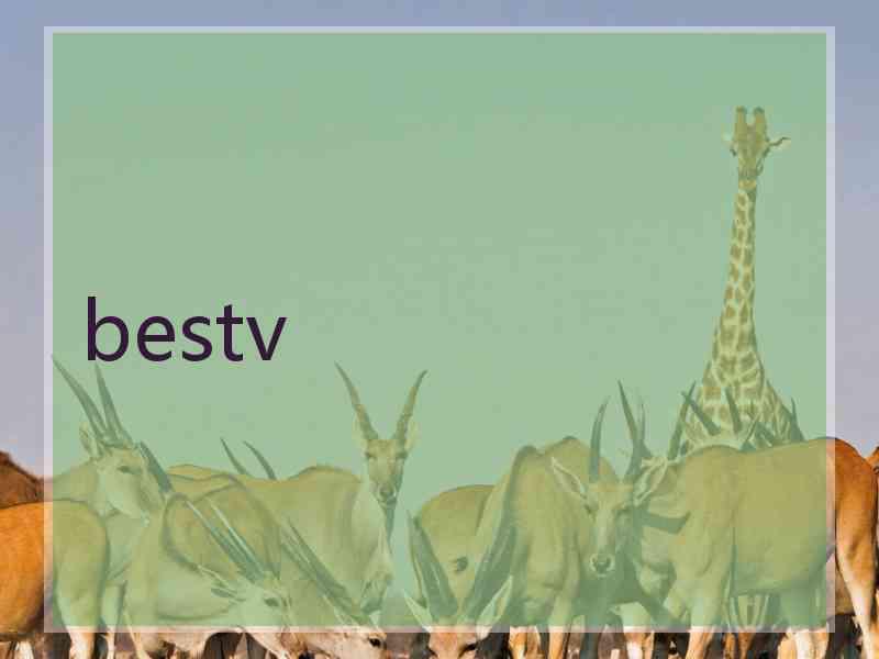 bestv