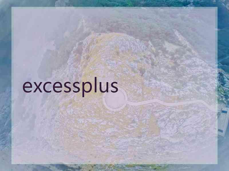 excessplus