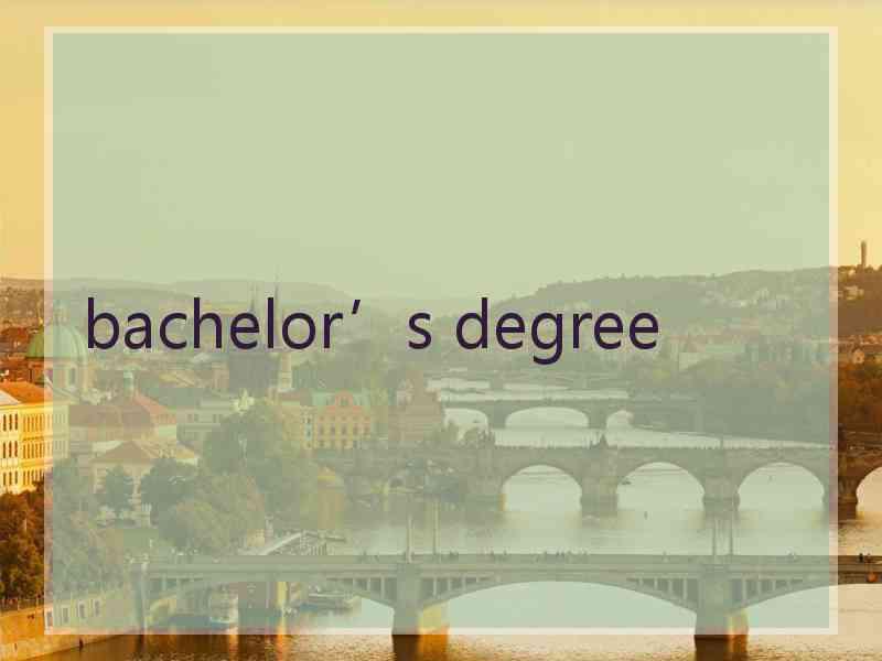 bachelor’s degree