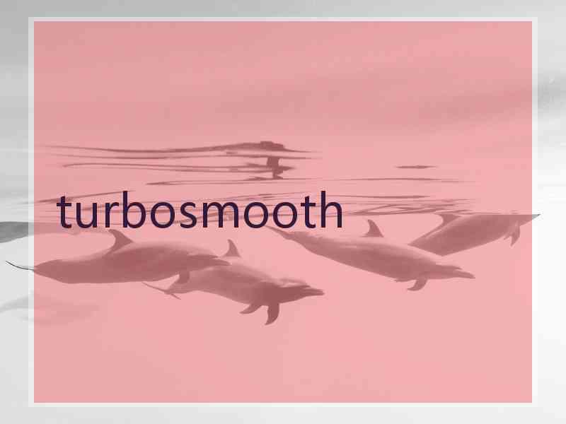 turbosmooth