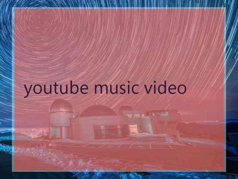 youtube music video