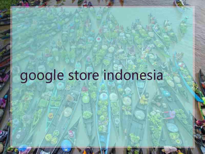 google store indonesia