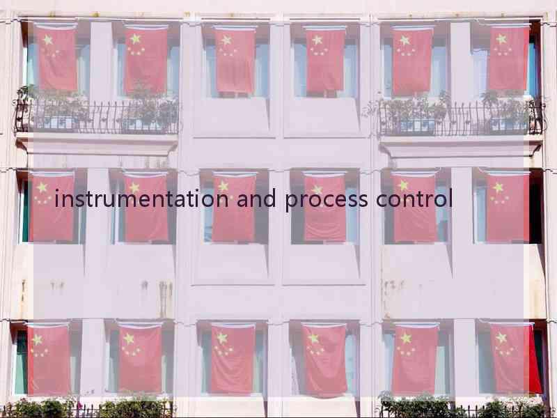 instrumentation and process control