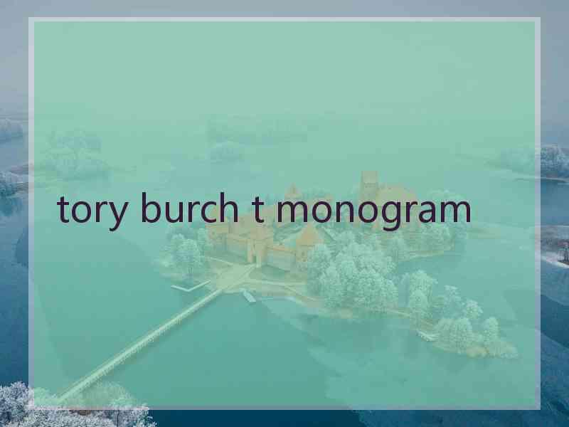 tory burch t monogram