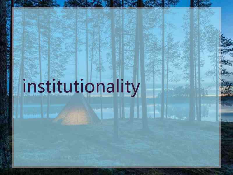institutionality
