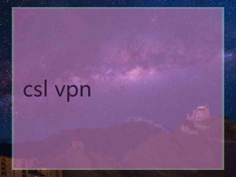 csl vpn